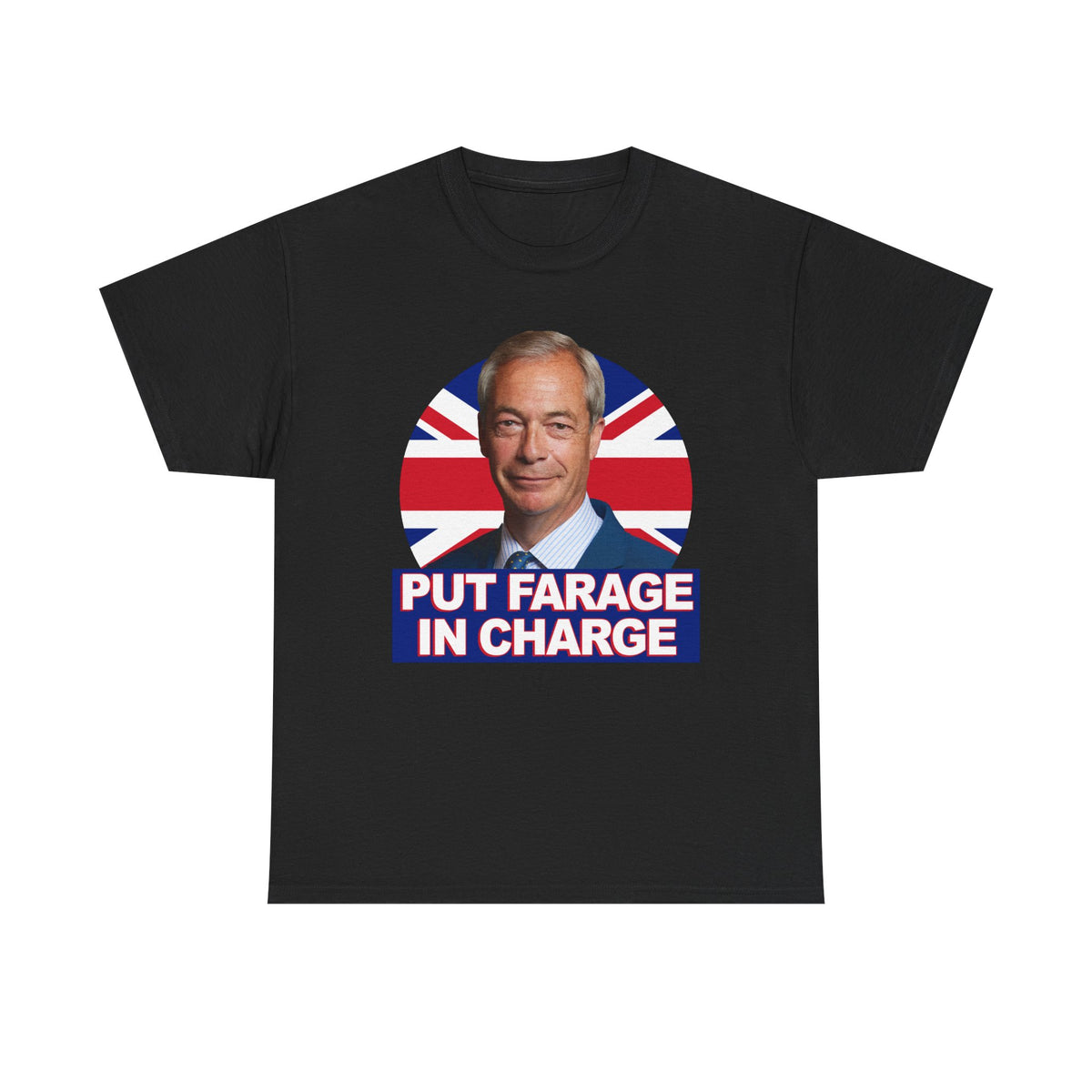 Put Farage In Charge Shirt | Nigel Farage T-Shirt