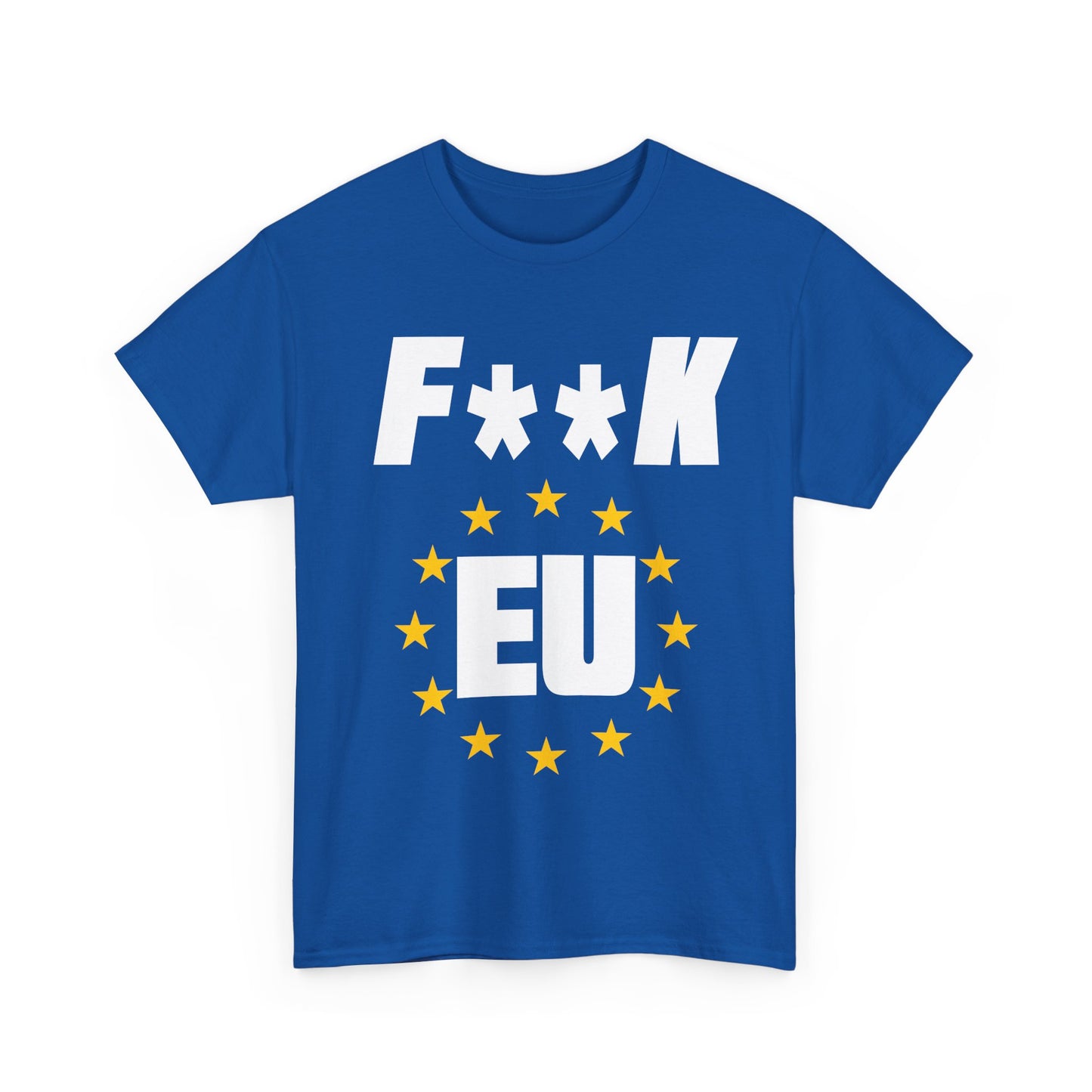 F**k EU Shirt | Anti European Union T-Shirt