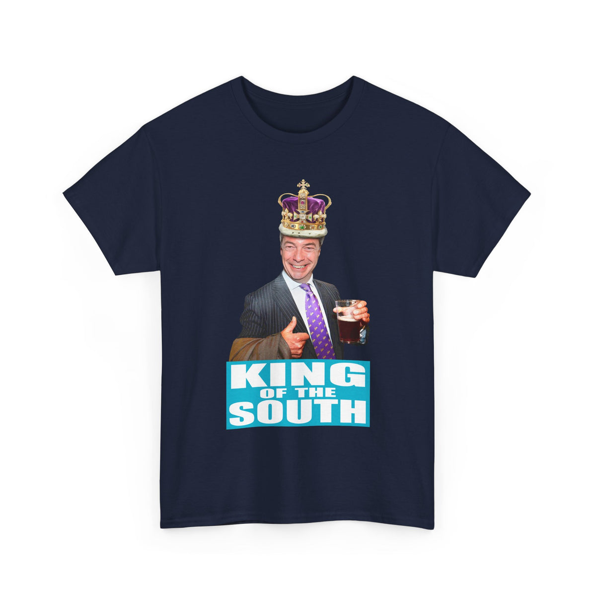 Nigel Farage King of the South T-Shirt