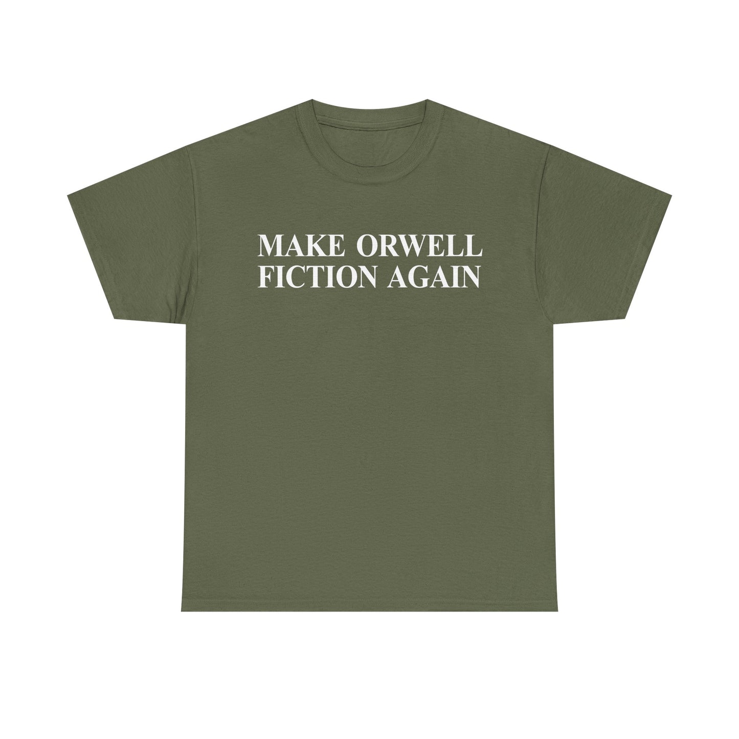Make Orwell Fiction Again T-Shirt | George Orwell Shirt