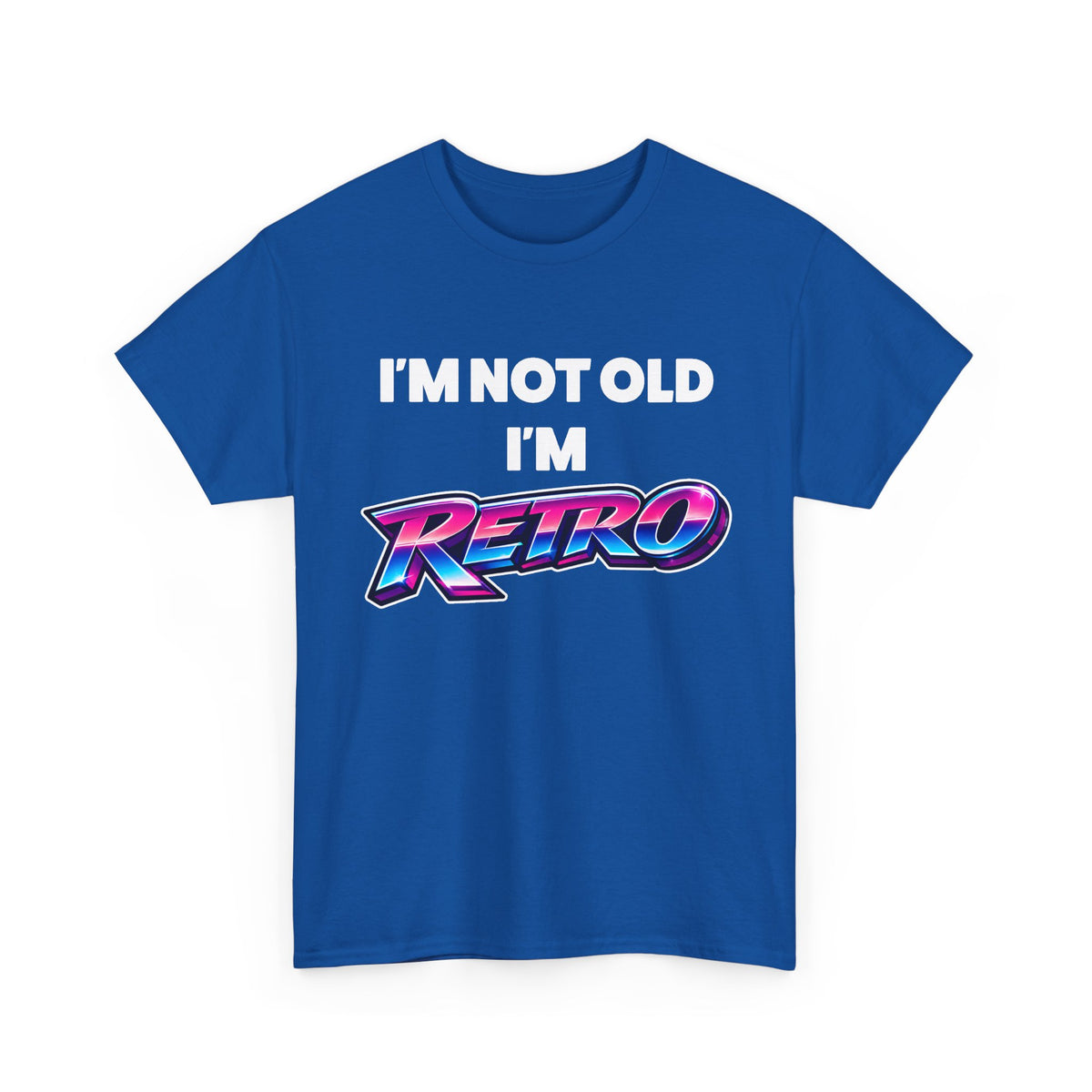 I'm Not Old I'm Retro T-Shirt