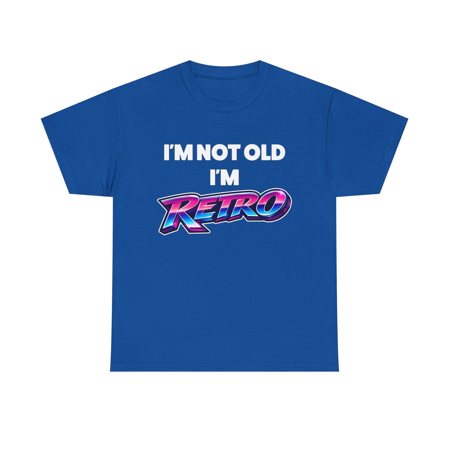 I'm Not Old I'm Retro T-Shirt