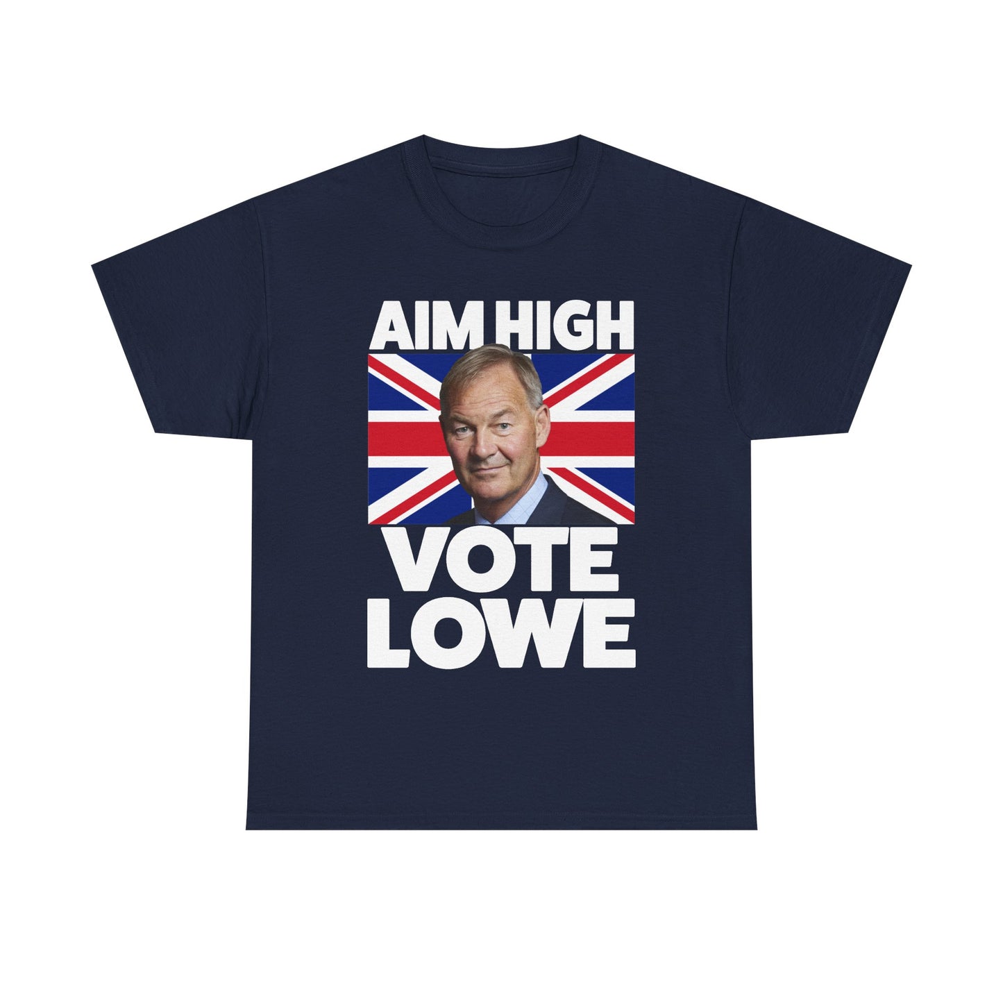 Rupert Lowe T-Shirt | Aim High Vote Lowe Shirt