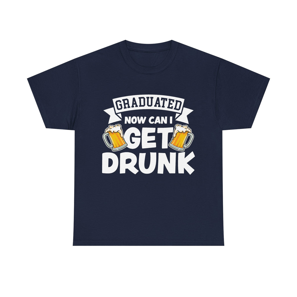 Graduated Now I Can Get Drunk T-Shirt
