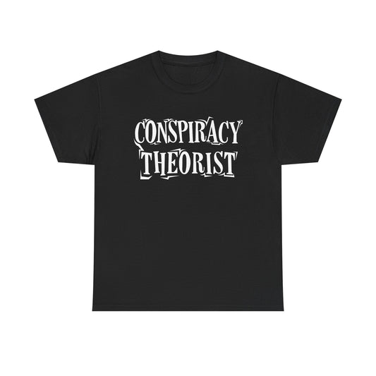 Conspiracy Theorist T-Shirt