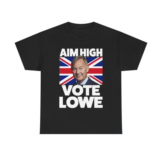 Rupert Lowe T-Shirt | Aim High Vote Lowe Shirt