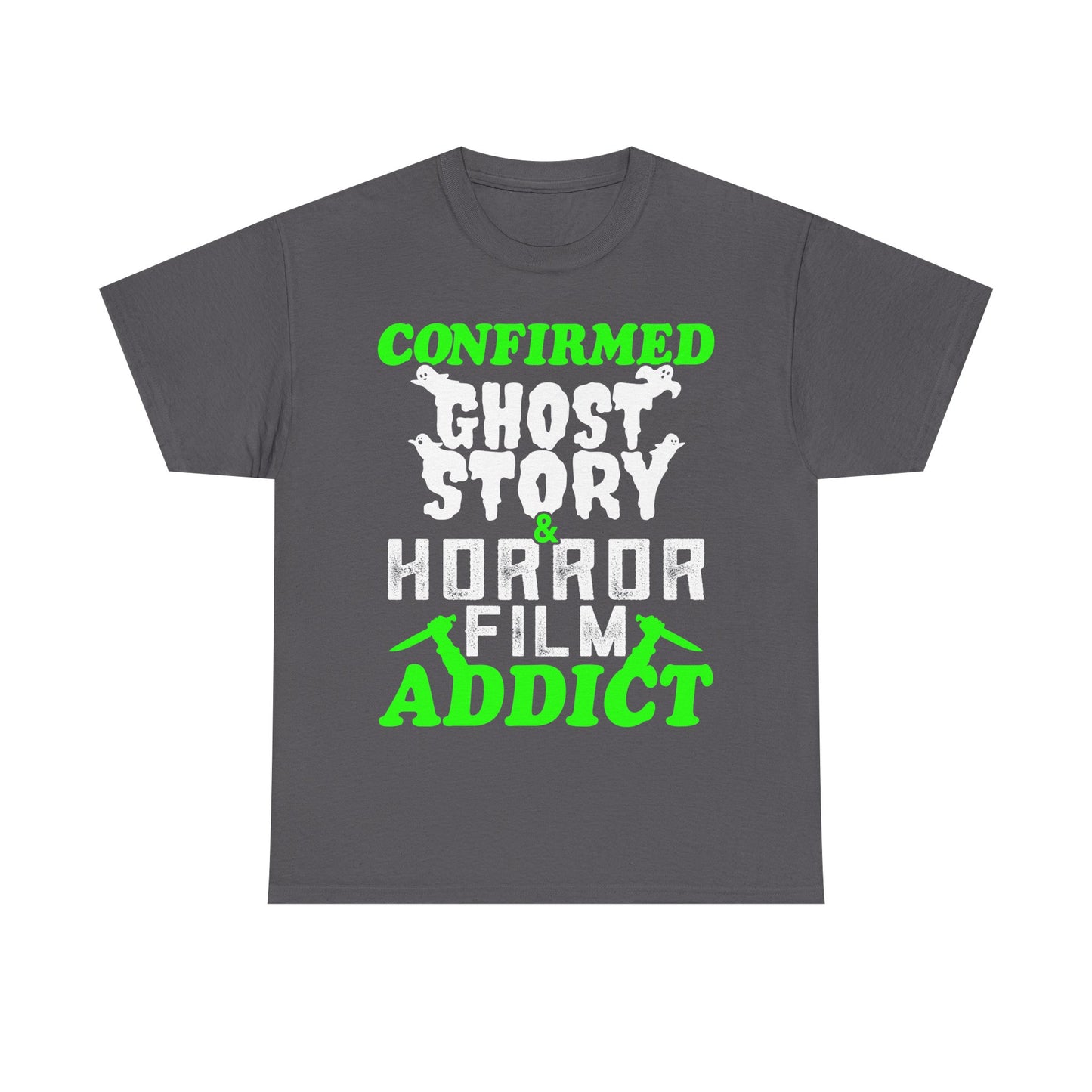 Confirmed Ghost Story and Horror Film Addict T-Shirt
