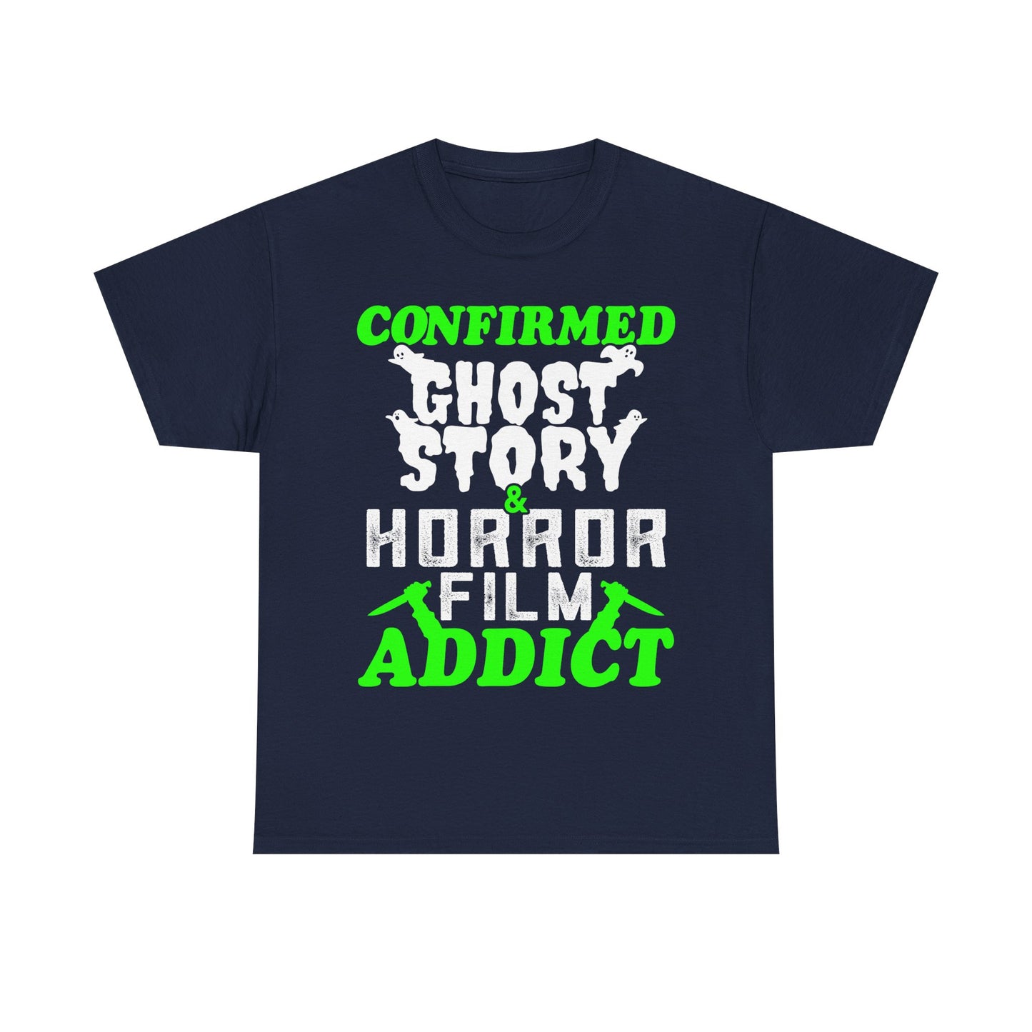 Confirmed Ghost Story and Horror Film Addict T-Shirt