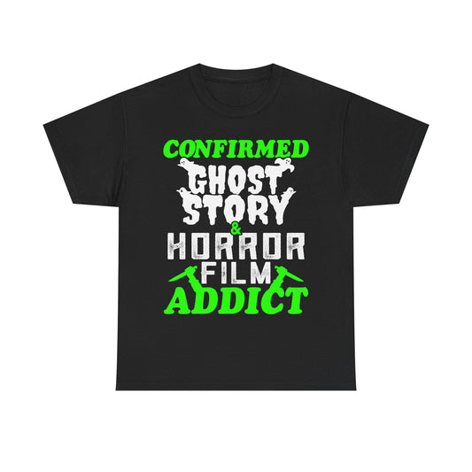 Confirmed Ghost Story and Horror Film Addict T-Shirt