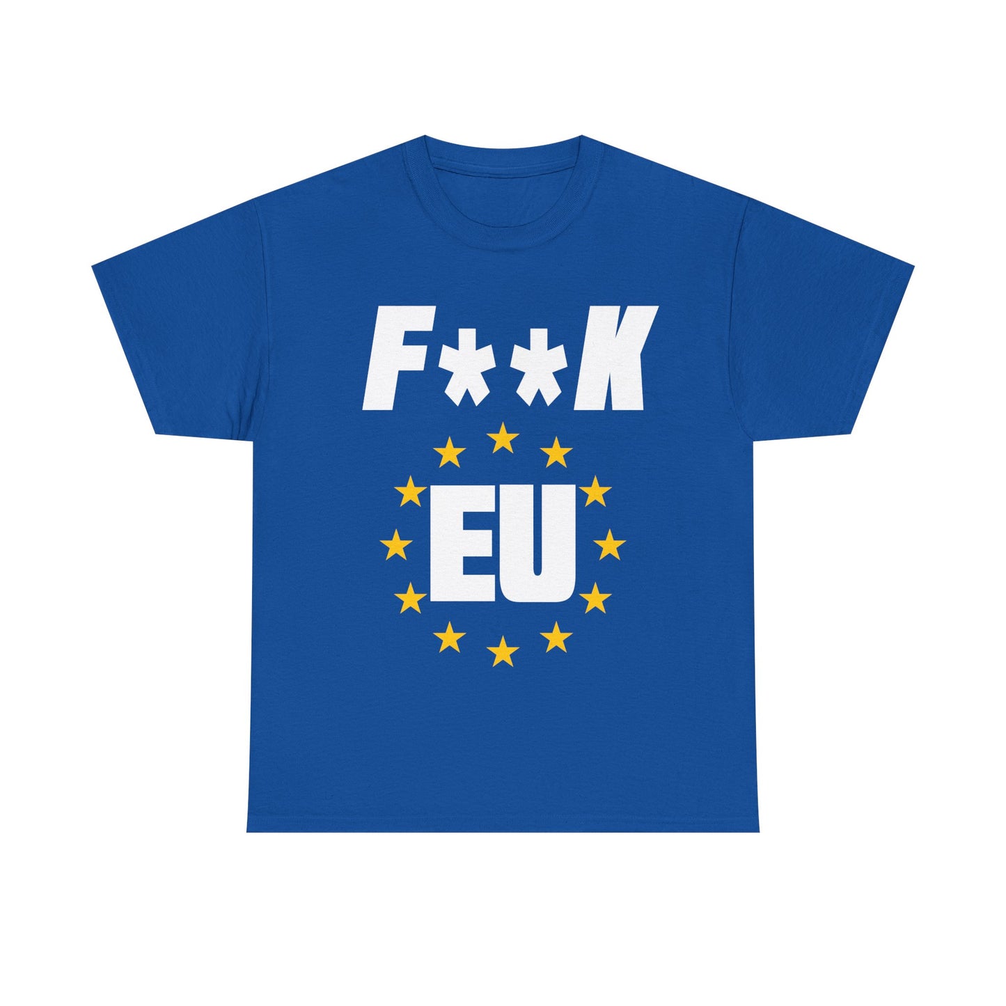F**k EU Shirt | Anti European Union T-Shirt