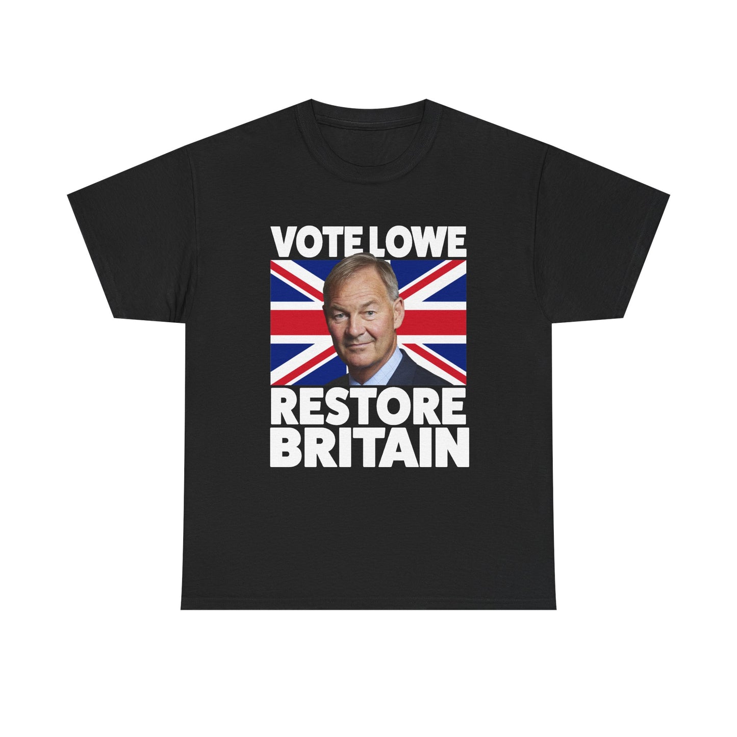 Vote Lowe Restore Britain | Rupert Lowe T-Shirt