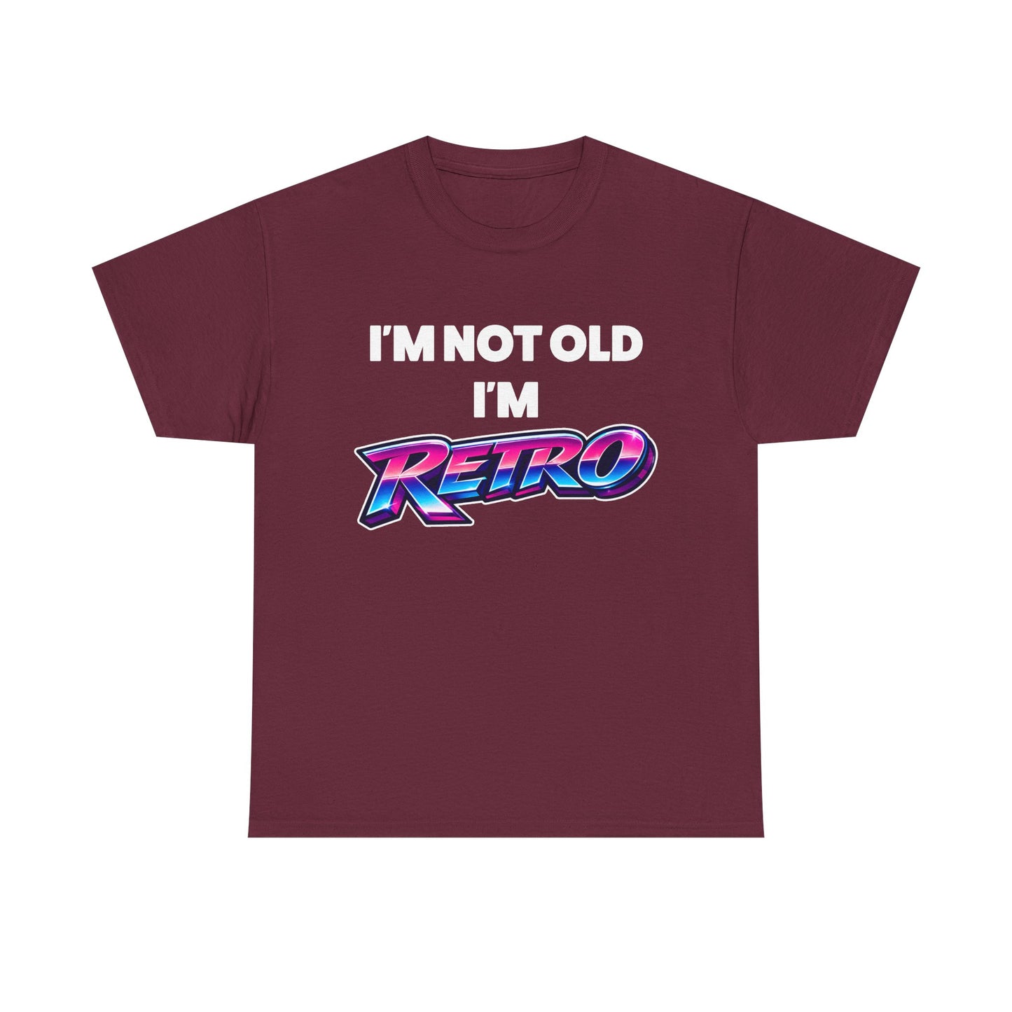 I'm Not Old I'm Retro T-Shirt