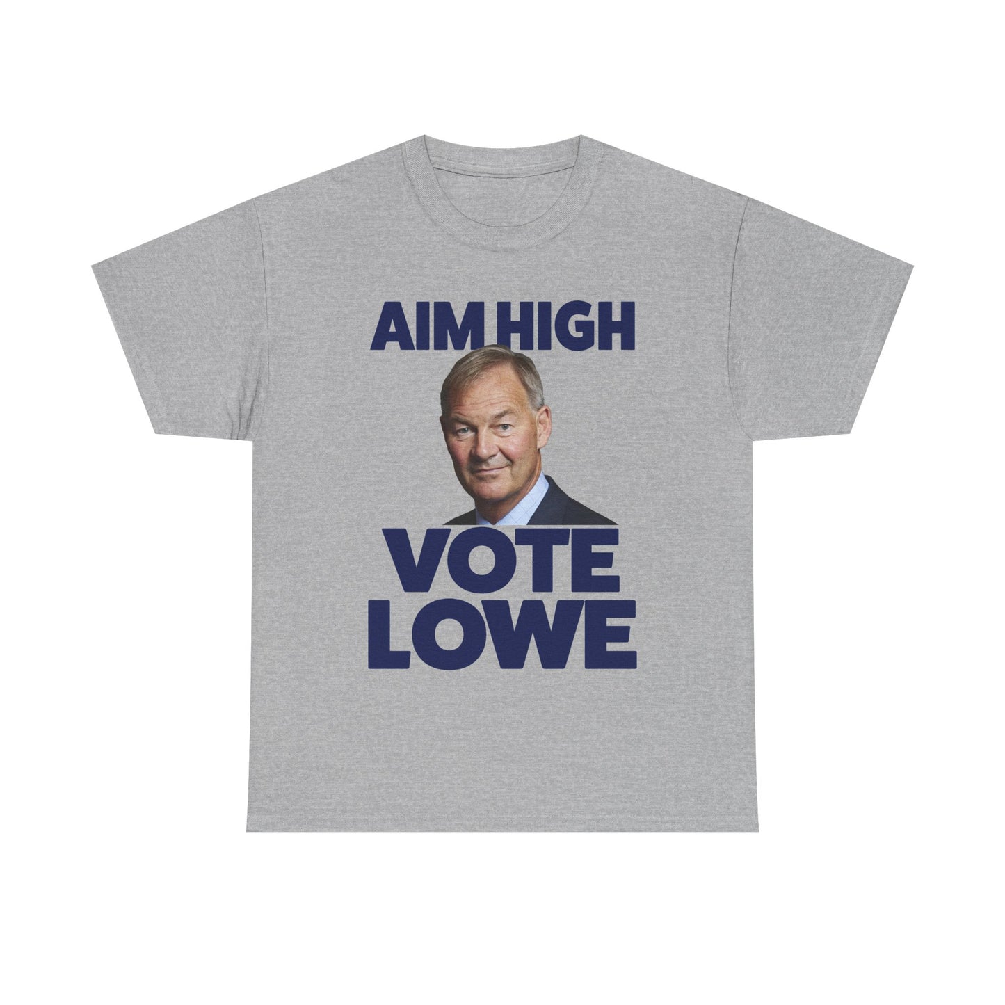 Aim High Vote Lowe T-Shirt | Rupert Lowe Shirt