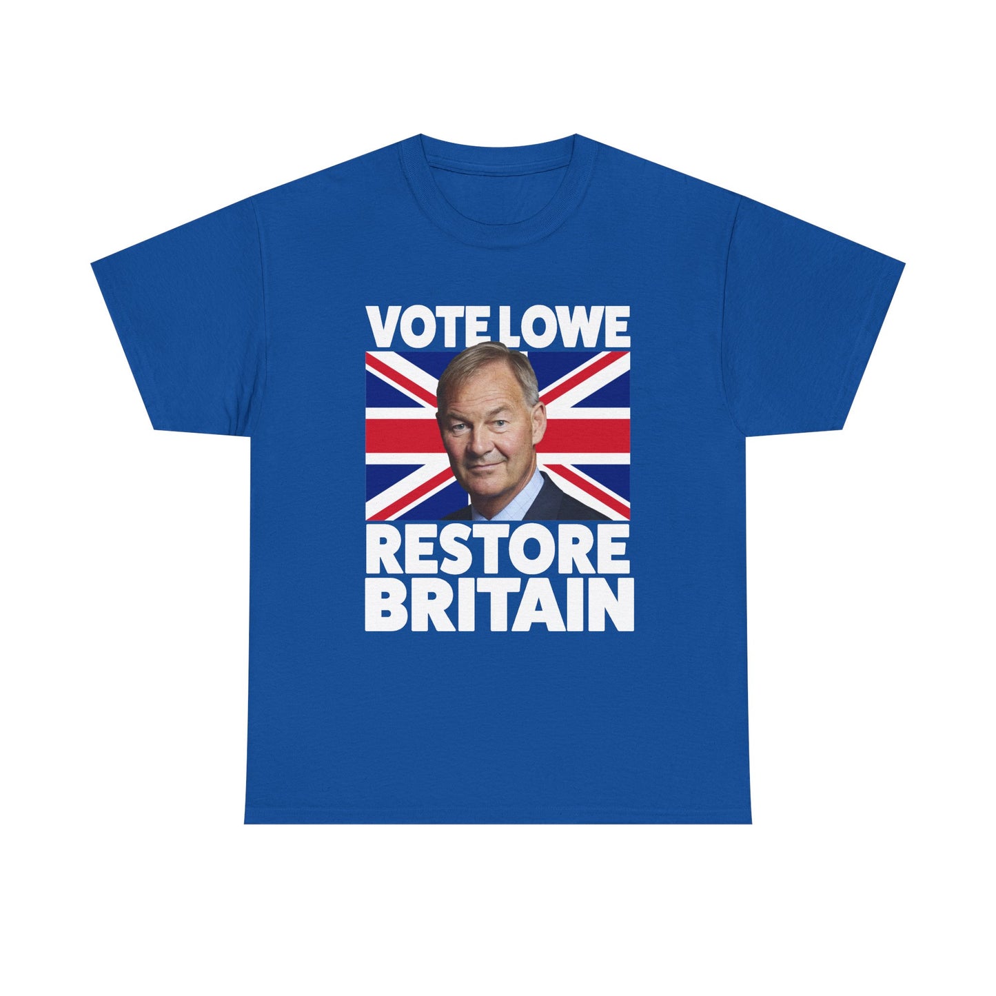 Vote Lowe Restore Britain | Rupert Lowe T-Shirt
