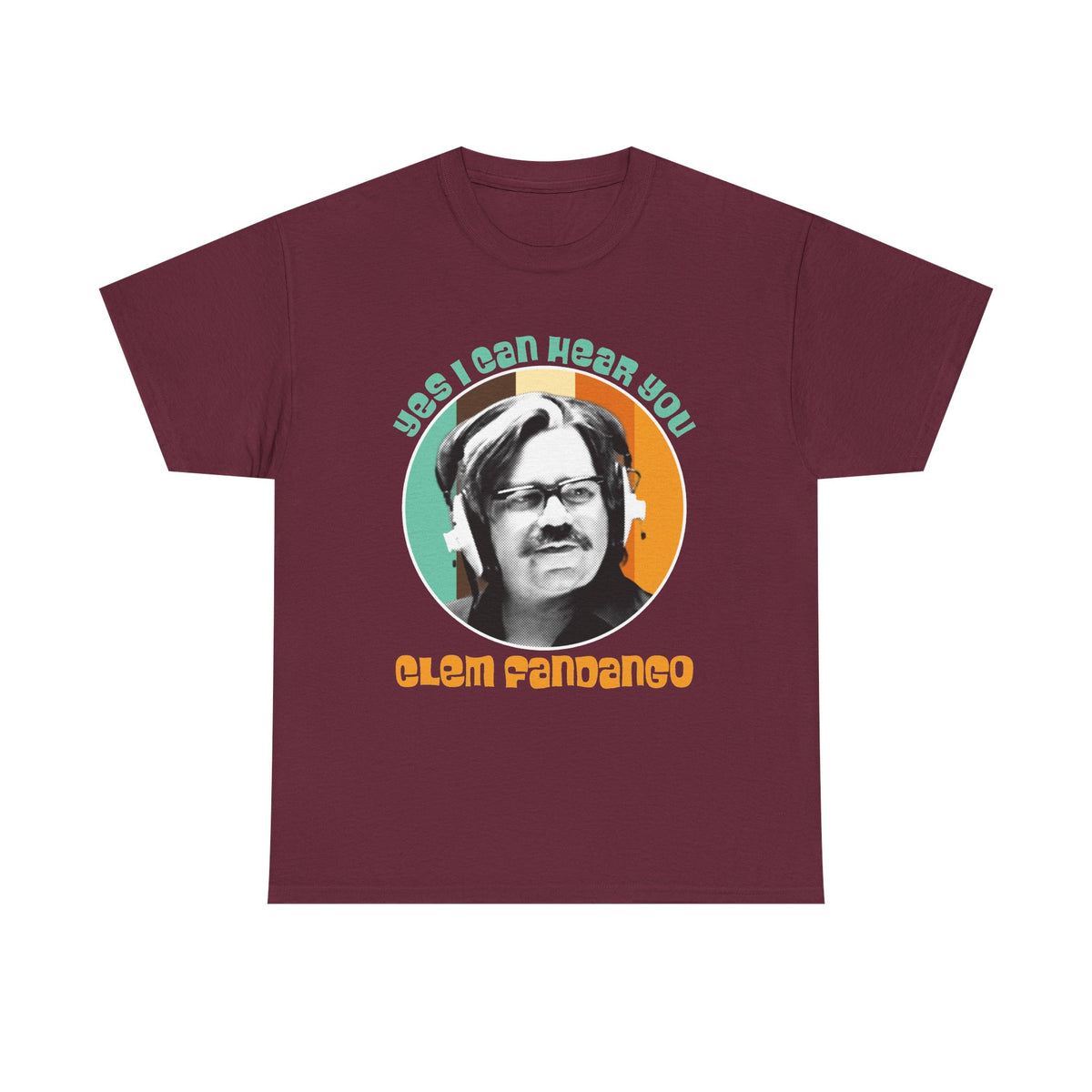 Yes I Can Hear You Clem Fandango T-Shirt