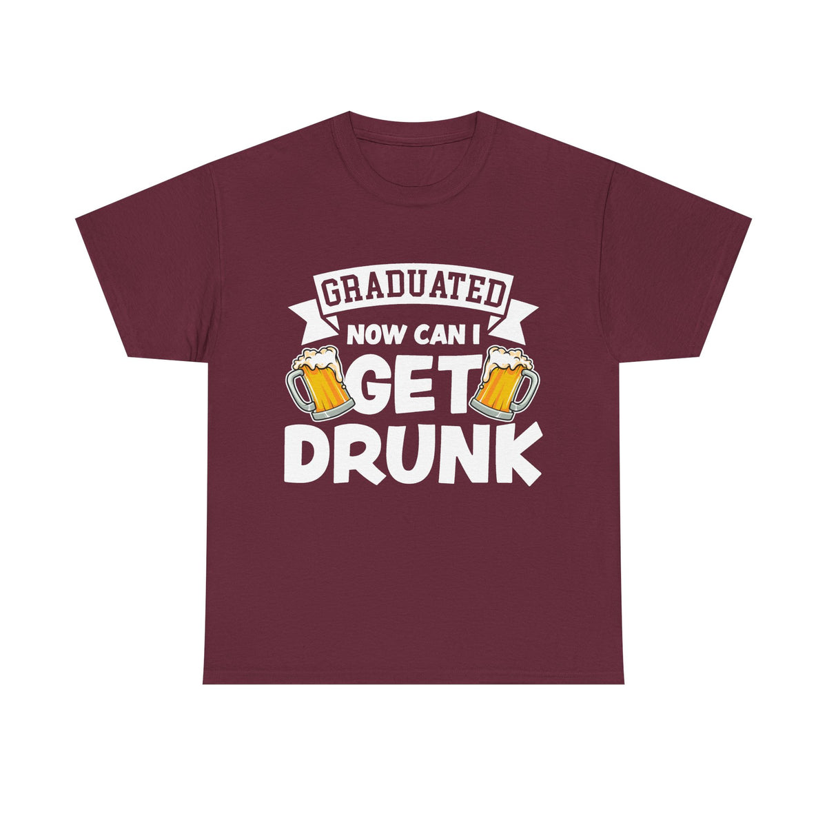 Graduated Now I Can Get Drunk T-Shirt