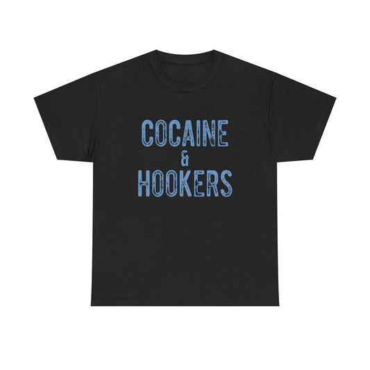 C*caine and H**kers T-Shirt | Funny Pub Shirt