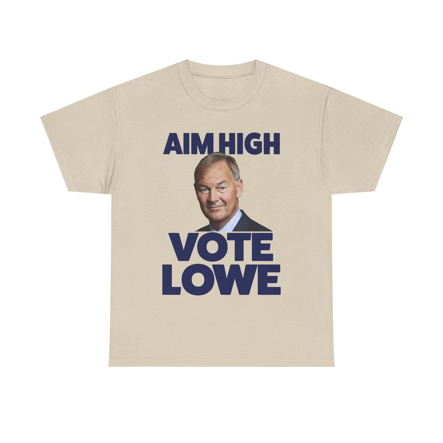 Aim High Vote Lowe T-Shirt | Rupert Lowe Shirt