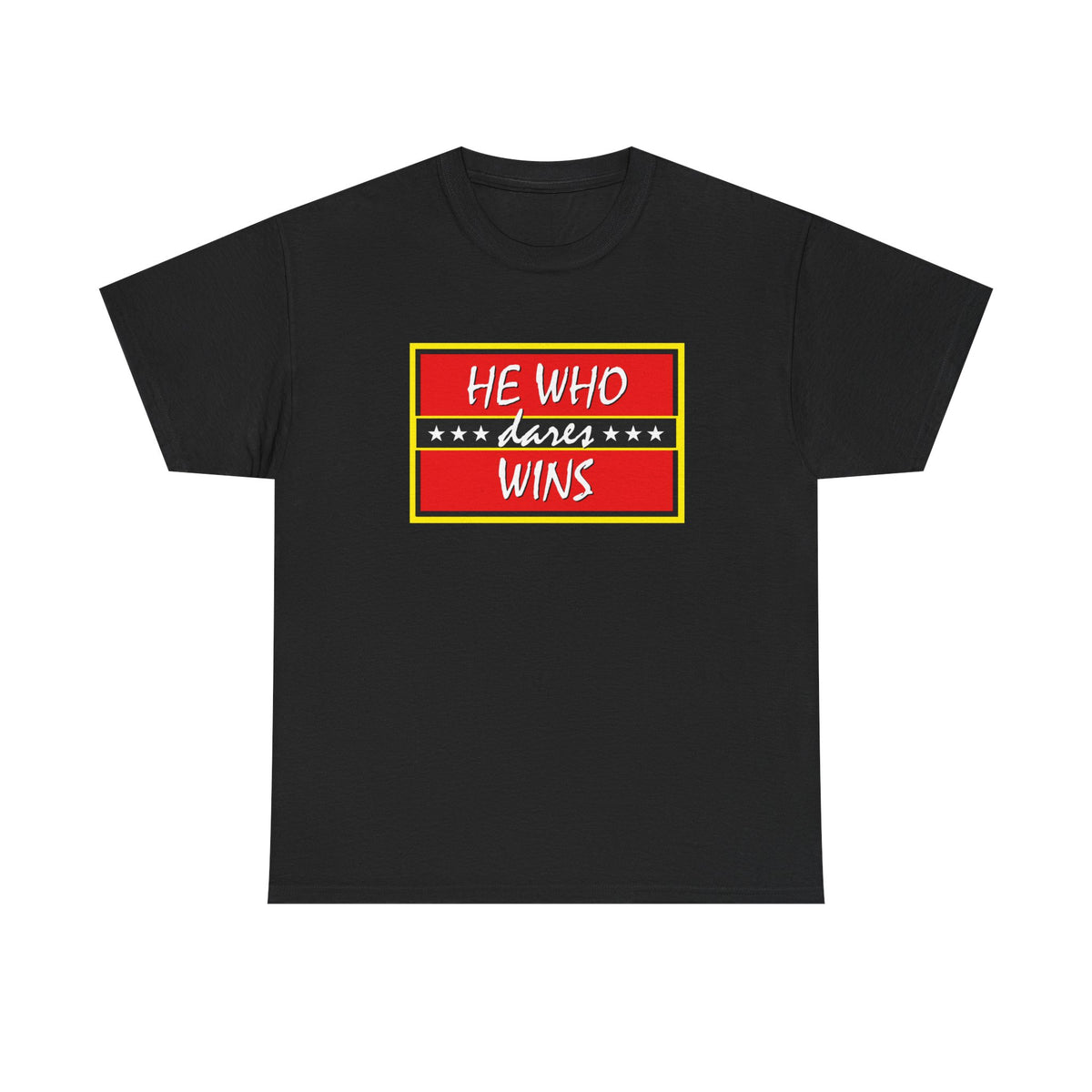 A black short-sleeve crewneck t-shirt with a graphic print on the chest. The graphic is a red rectangular box with a yellow border, featuring the text 'HE WHO DARES WINS' 