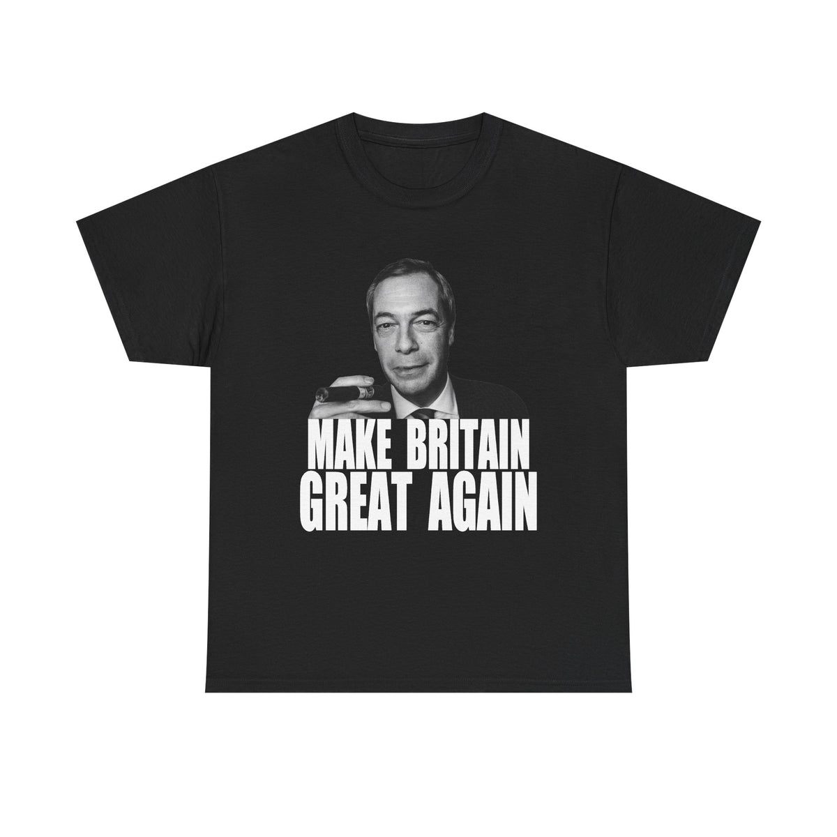 A black short-sleeve t-shirt with a graphic print of Nigel Farage smoking a cigar, with the text 'MAKE BRITAIN GREAT AGAIN' in bold white letters below.