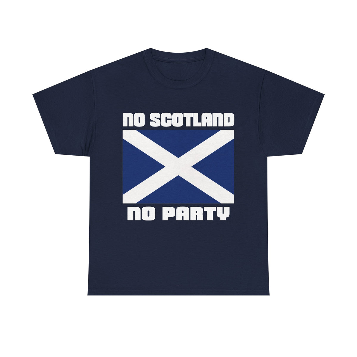 A navy blue short-sleeve t-shirt with a graphic on the front featuring the Scottish flag (St. Andrew's Cross) and the text 'NO SCOTLAND NO PARTY' in white.