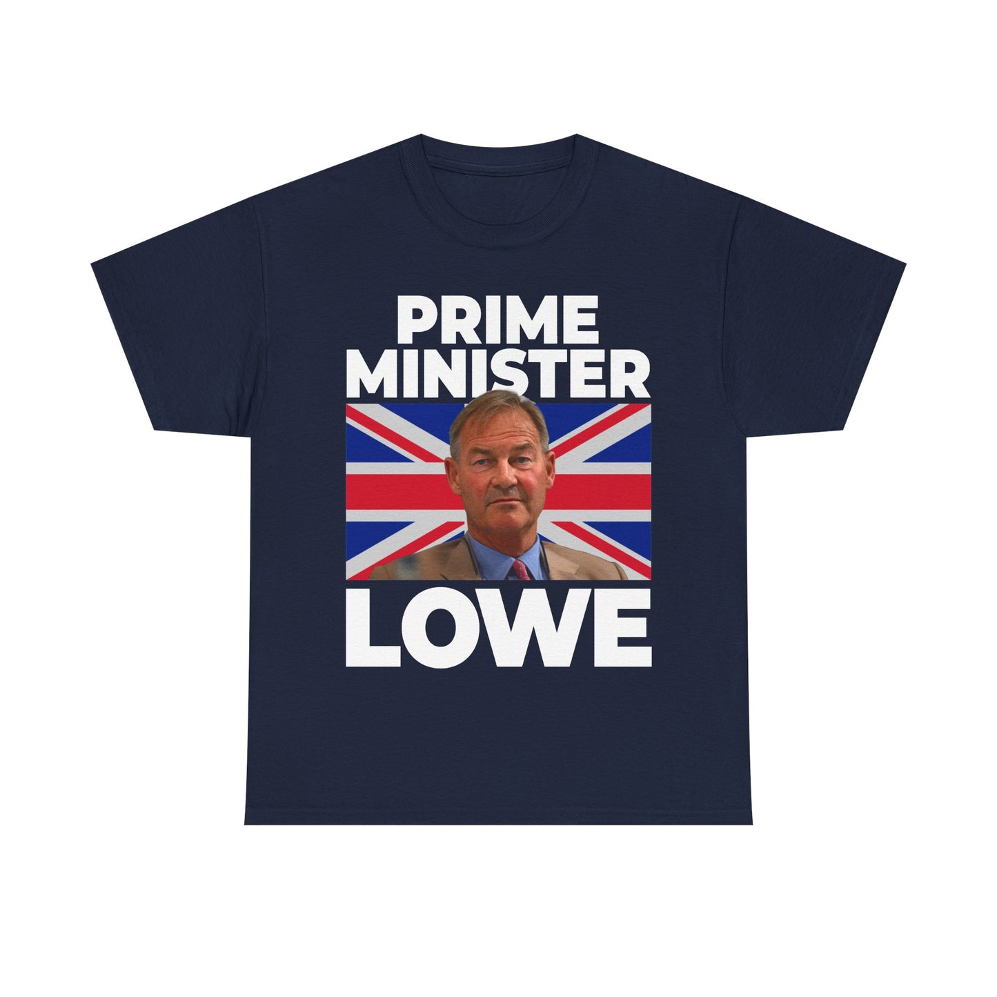 Prime Minister Lowe T-Shirt featuring Rupert Lowe with a Union Jack Background